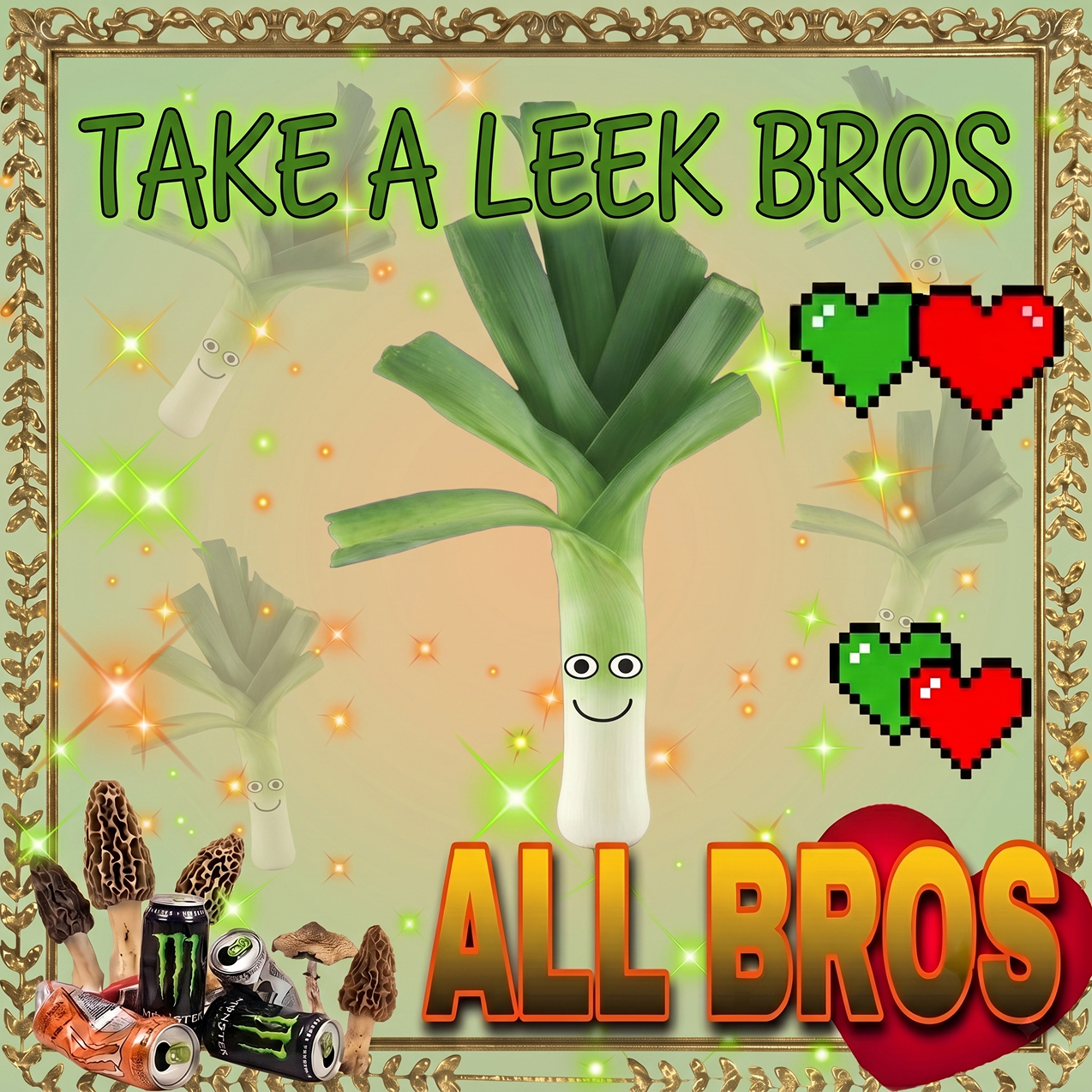 TAKE A LEEK BROS all bros meme